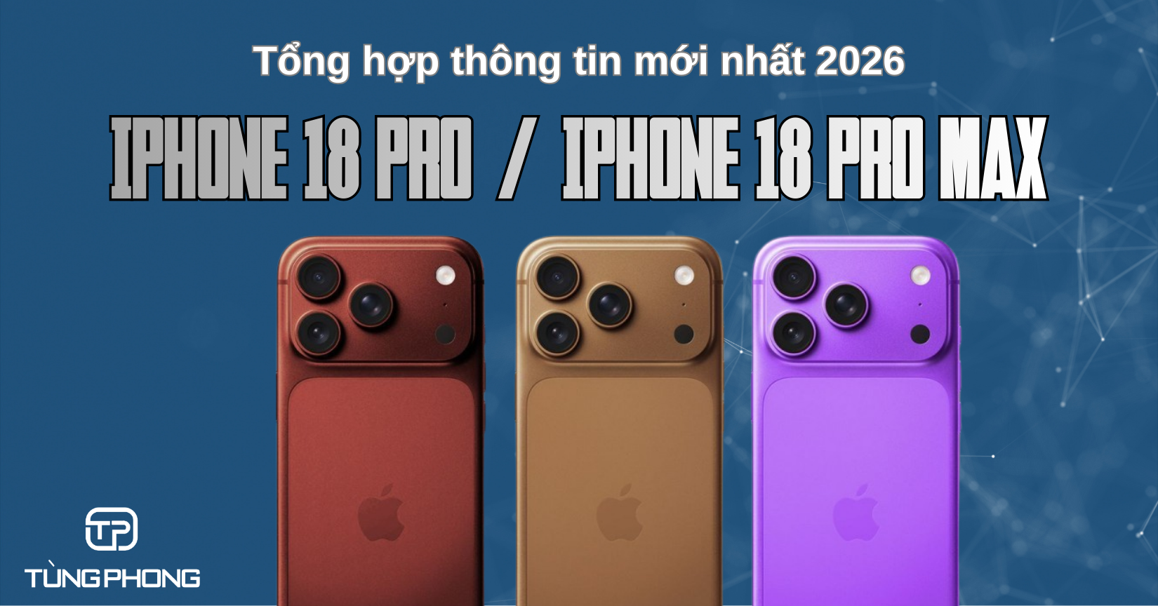 Tổng hợp thông tin iPhone 18 Pro Max mới nhất (2026)
